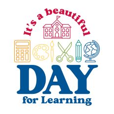 It's A Beautiful Day For Learning