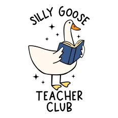 Silly Goose Teacher Club with goose