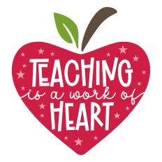 Teaching Is A Work Of Heart