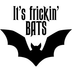 It's Frickin' Bats 