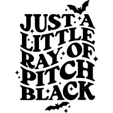 Just A Little Ray of Pitch Black