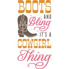 Boots and Bling, It's a Cowgirl Thing
