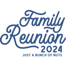 Family Reunion 2024 Just a Bunch of Nuts