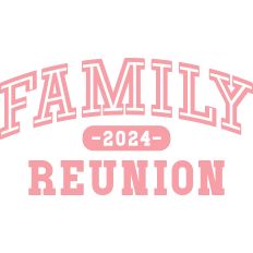 Family Reunion 2024 Custom