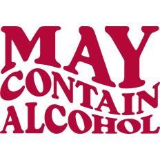 May Contain Alcohol
