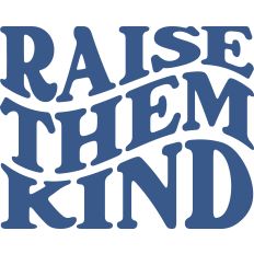 Raise Them Kind