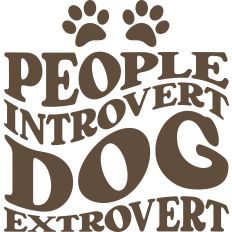 People Introvert Dog Extrovert
