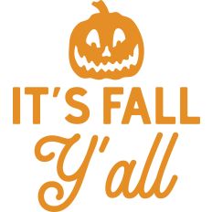 It's Fall Y'all Pumpkin