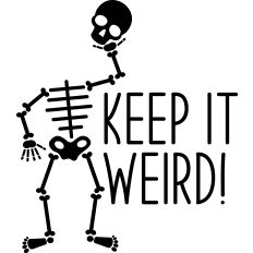 Keep It Weird Skeleton