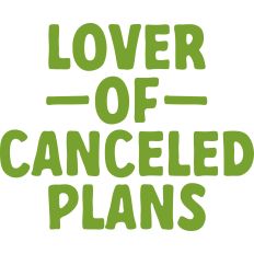 Lover of Canceled Plans