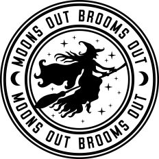 Moons Out Brooms Out With Witch