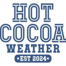 Hot Cocoa Weather Est 2024