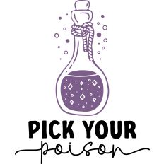 Pick Your Poison Bottle with Poison
