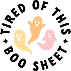 Tired of this Boo Sheet