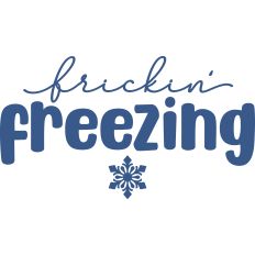 Frickin Freezing
