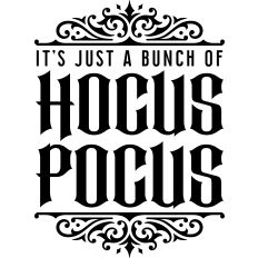It's Just a Bunch of Hocus Pocus