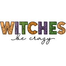 Witches Be Crazy