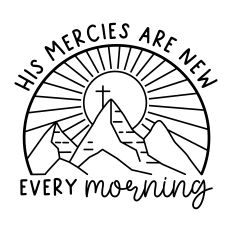 His Mercies Are New Every Morning