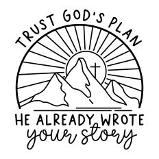 Trust God's Plan He Already Wrote Your Story