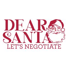 Dear Santa Lets Negotiate