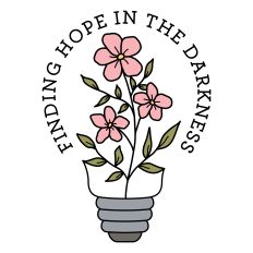 Finding Hope in the Darkness Pink Flowers