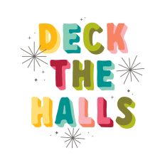 Deck the Halls Holiday Saying