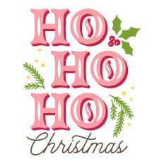 Ho Ho Ho Christmas with Holly and Greens