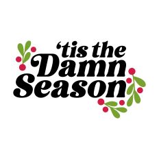 'Tis the Damn Season Christmas Funny