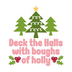 Deck the Halls with Boughs of Holly 