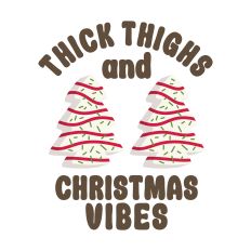 Thick Thighs and Christmas Vibes Snack Cakes