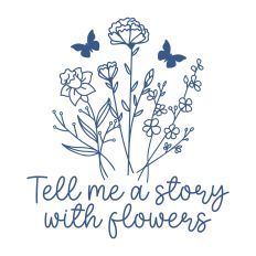Tell Me A Story With Flowers with flowers
