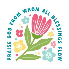 Praise God From Whom All Blessings Flow with flowers