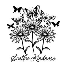 Scatter Kindness with flowers and butterfly