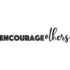 Encourage Others Positive 