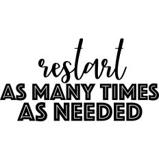 Restart as Many Times as Needed