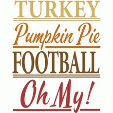 turkey pumpkin pie football oh my
