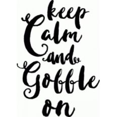keep calm and gobble on quote