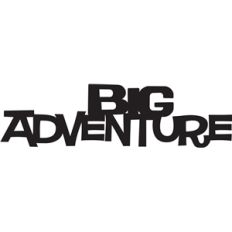 'big adventure' phrase