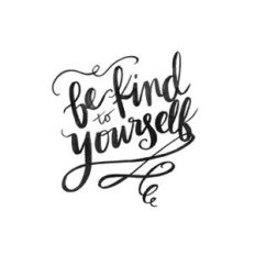 kind to yourself