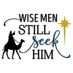 wise men still seek him phrase