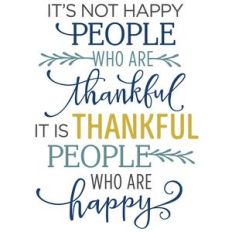it's not happy people who are thankful phrase