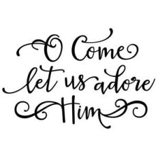 o come let us adore him phrase