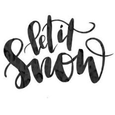 let it snow