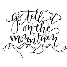 go tell it on the mountain