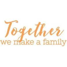 together we make a family