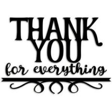 thank you for everything