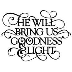 flourish phrase - he will bring us goodness
