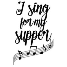 i sing for my supper