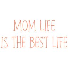 mom life is the best life