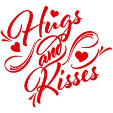 hugs and kisses